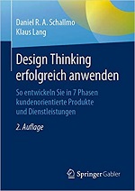 [Translate to English:] Cover des Fachbuchs „Design Thinking erfolgreich anwenden“ von Prof. Klaus Lang und Prof. Dr. Daniel Schallmo