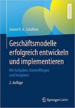 [Translate to English:] Cover des Fachbuchs „Geschäftsmodelle erfolgreich entwickeln und implementieren“ von Prof. Dr. Daniel Schallmo